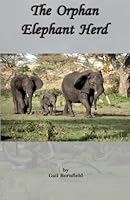 The Orphan Elephant Herd 1495347788 Book Cover