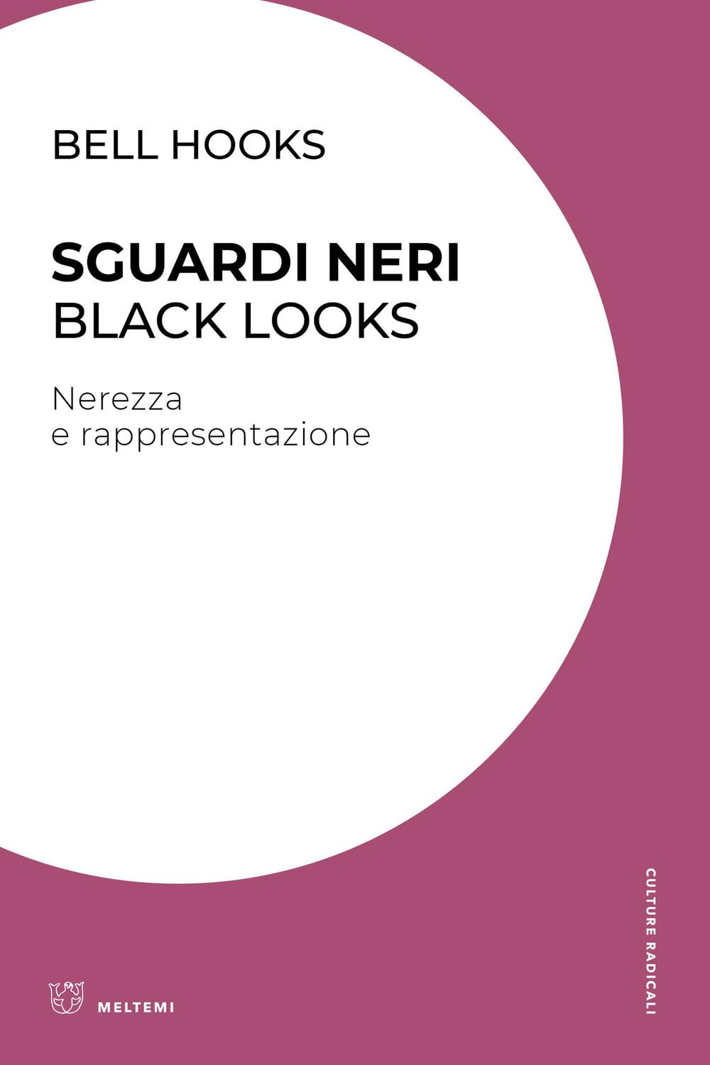 Sguardi Neri. Black Looks. Nerezza E Rappresentazione - 4