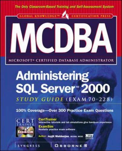 MCDBA Administering SQL Server 2000 Study Guide (Exam 70-228 ...