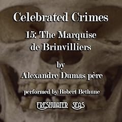 Marquise de Brinvilliers Audiolibro Por Alexandre Dumas p&egrave;re arte de portada
