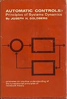 Automatic controls: Principles of systems dynamics B0006BMCPY Book Cover