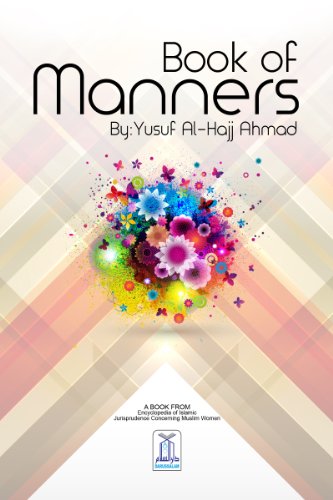 Book of Manners (Encyclopedia of Islamic Jurisprudence Concerning M 5) Book of Manners (Encyclopedia of Islamic Jurisprudence Concerning M 5)