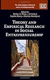 Theory and Empirical Research in Social Entrepreneurship (The Johns Hopkins University Series on Entrepreneurship)