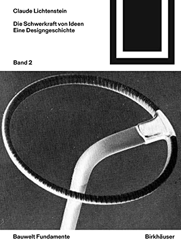 Die Schwerkraft von Ideen, 1: Eine Designgeschichte (Bauwelt Fundamente)