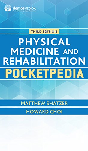 Physical Medicine and Rehabilitation Pocketpedia Physical Medicine and Rehabilitation Pocketpedia