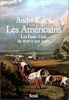Les Américains: Les Etats-Unis de 1607 à nos jours 2020093588 Book Cover