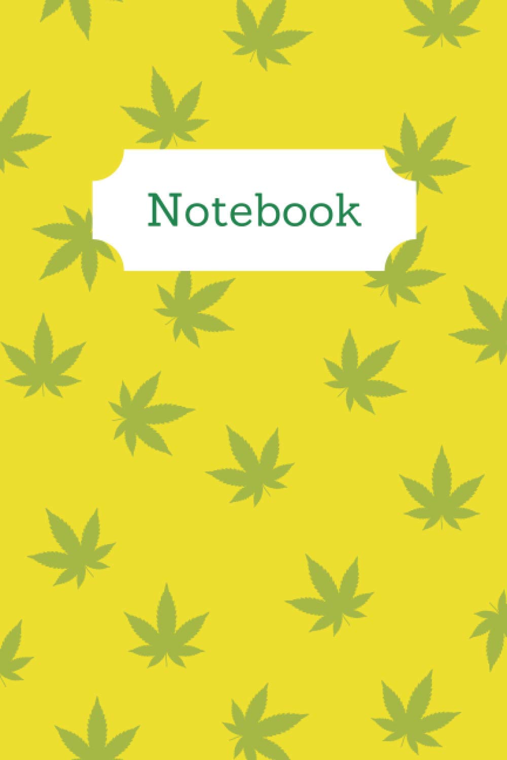 Notebook: Adult Novelty Cannabis Marijuana Journal: 6"x9" 120 Page Blank Lined Diary