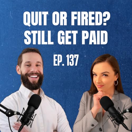 Ep. 137 - How to Still Get a BIG Settlement After Being Fired