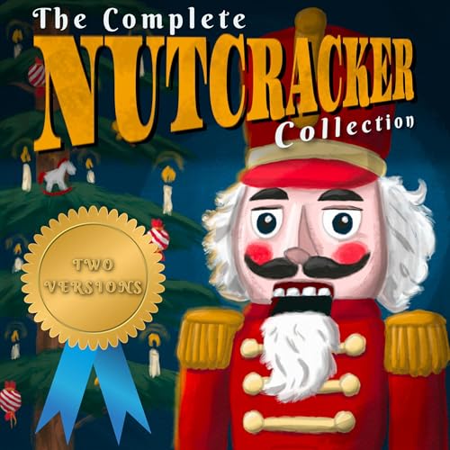 The Complete Nutcracker Collection (Annotated) Audiolibro Por Alexandre Dumas, E. T. A. Hoffman, Ayrton Parham - foreword, Mrs. St. Simon - translator arte de portada