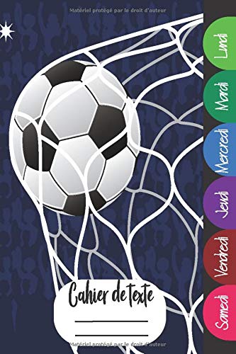 Cahier de texte: carnet thème Football pour organisation des devoirs du lundi au samedi et la prise PDF