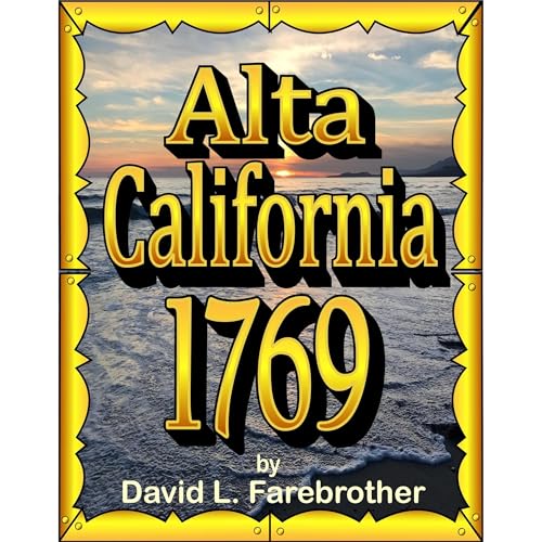 Alta California 1769 by David L Farebrother episode artwork