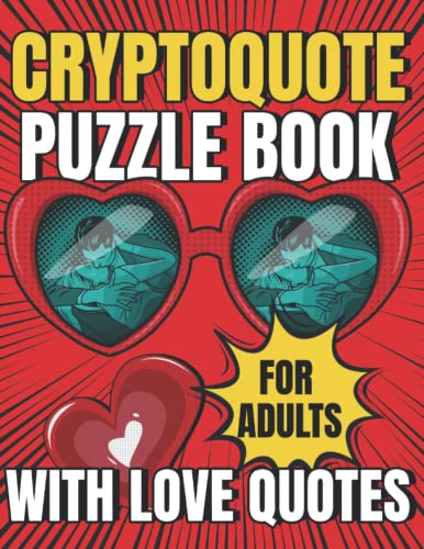 Cryptoquote Puzzle Book For Adults With Love Quotes: Cryptogram Puzzle Code Book With 100 Romantic Quotes - Adult Cryptoquip Puzzles Activity Book Large Print With Answers image 2