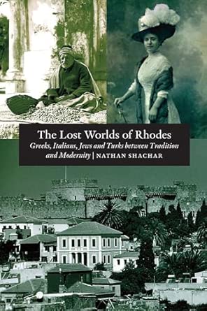 Lost World of Rhodes: Greeks, Italians, Jews and Turks Between Tradition and Modernity book cover
