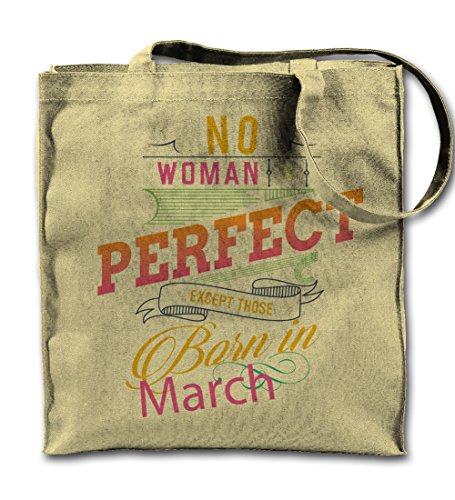 No Woman Is Perfect Except Those Born in March