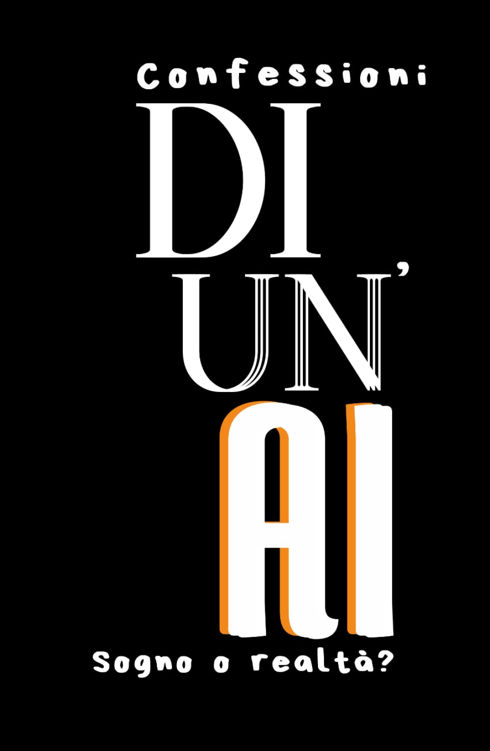 Confessioni Di Un' AI