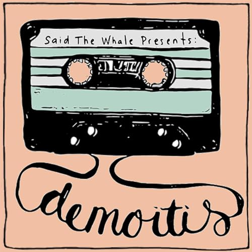 Said The Whale Presents: Demoitis cover art