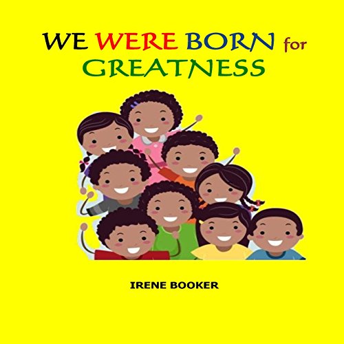 We Were Born For Greatness.