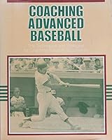 Coaching Advanced Baseball 0880112697 Book Cover