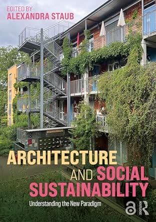 Architecture and Social Sustainability: Understanding the New Paradigm book cover