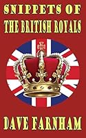 Snippets of the British Royals 1511512091 Book Cover