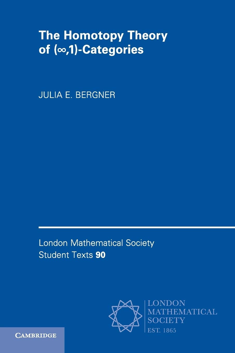 The Homotopy Theory of (∞,1)-Categories: 90 (London Mathematical Society Student Texts, Series Number 90)