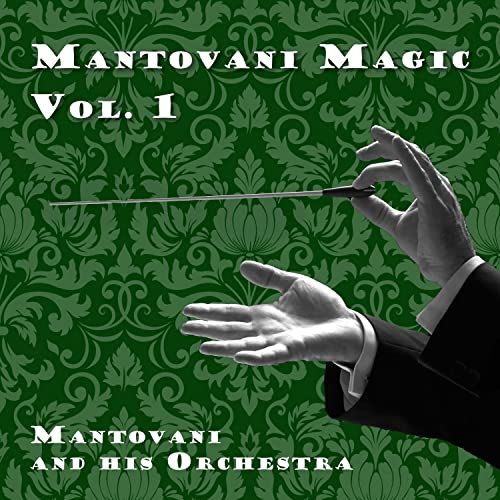 Play Mantovani Magic, Vol. 1 by Mantovani & His Orchestra on Amazon Music