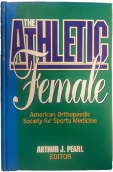 The Athletic Female: American Orthopedic Society for Sports Medicine