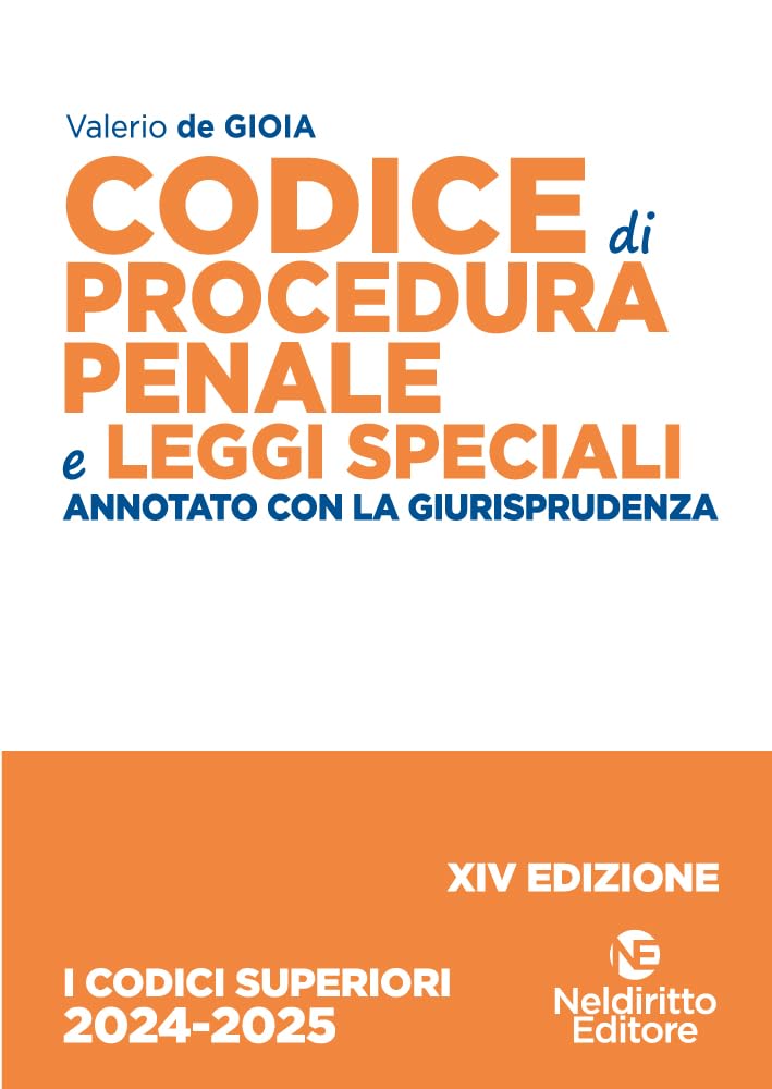 Codice di procedura penale e leggi speciali. Annotato con la giurisprudenza. Esame avvocato 2024