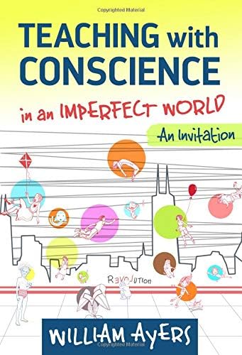 Teaching with Conscience in an Imperfect World: An Invitation