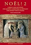 Noel! 2: Carols and Anthems for Advent, Christmas & Epiphany