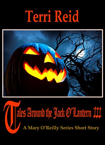 Tales Around the Jack O'Lantern 3 - A Mary O'Reilly Series Short Story