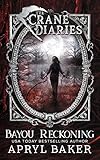 Bayou Reckoning (The Crane Diaries)
