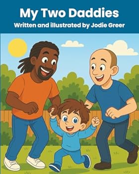 Paperback My Two Daddies (Inclusive Story Time) Book