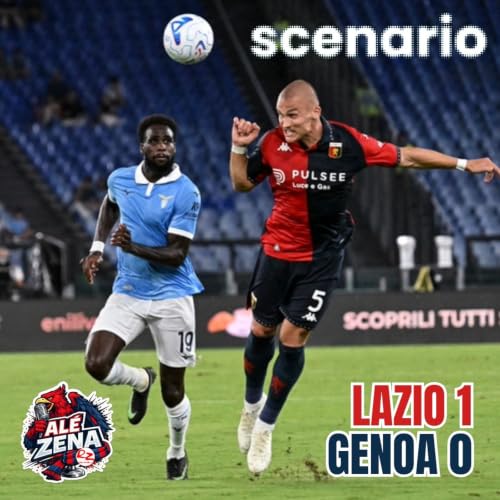 Lazio-Genoa 1-0 (ep #185)