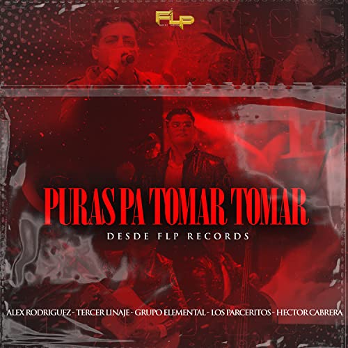 Puras Pa Tomar Tomar Desde Flp Records [Explicit]
