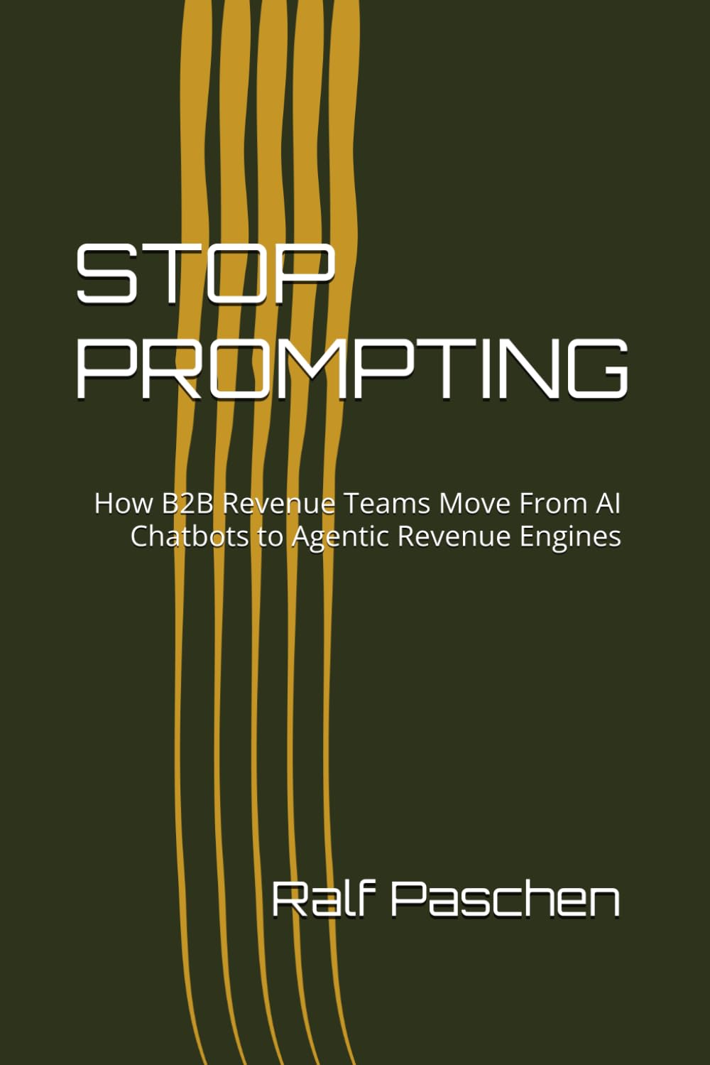 STOP PROMPTING: How B2B Revenue Teams Move From AI Chatbots to Agentic Revenue Engines