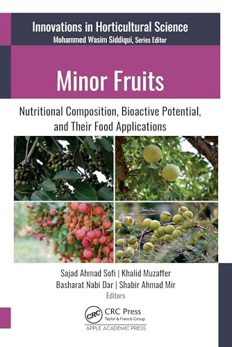 Minor Fruits: Nutritional Composition, Bioactive Potential, and Their Food Applications (Innovations in Horticultural Science) (English Edition)