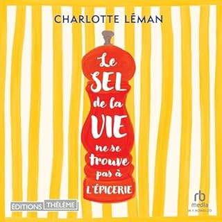 Couverture de Le sel de la vie ne se trouve pas &agrave; l'&eacute;picerie