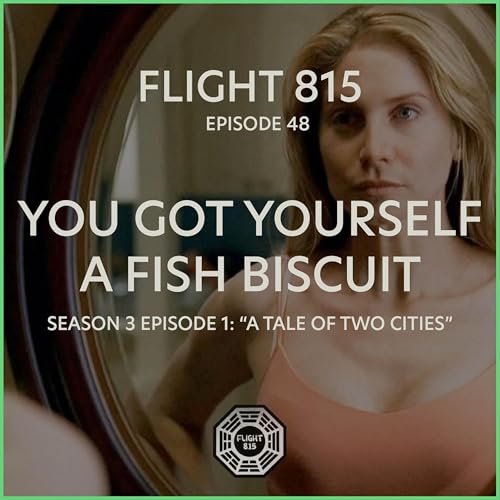48 - S3E1 - You Got Yourself A Fish Biscuit