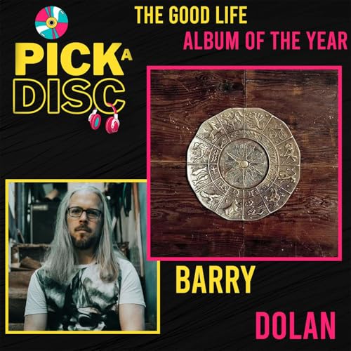 Album of the Year: The Good Life with Barry Dolan