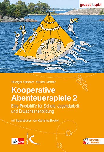 Kooperative Abenteuerspiele, Bd.2: Praxishilfe für Schule, Jugendarbeit und Erwachsenenbildung