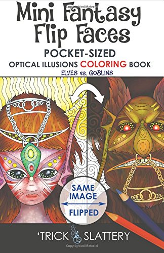 Mini Fantasy Flip Faces: Pocket-Sized Optical Illusions Coloring Book