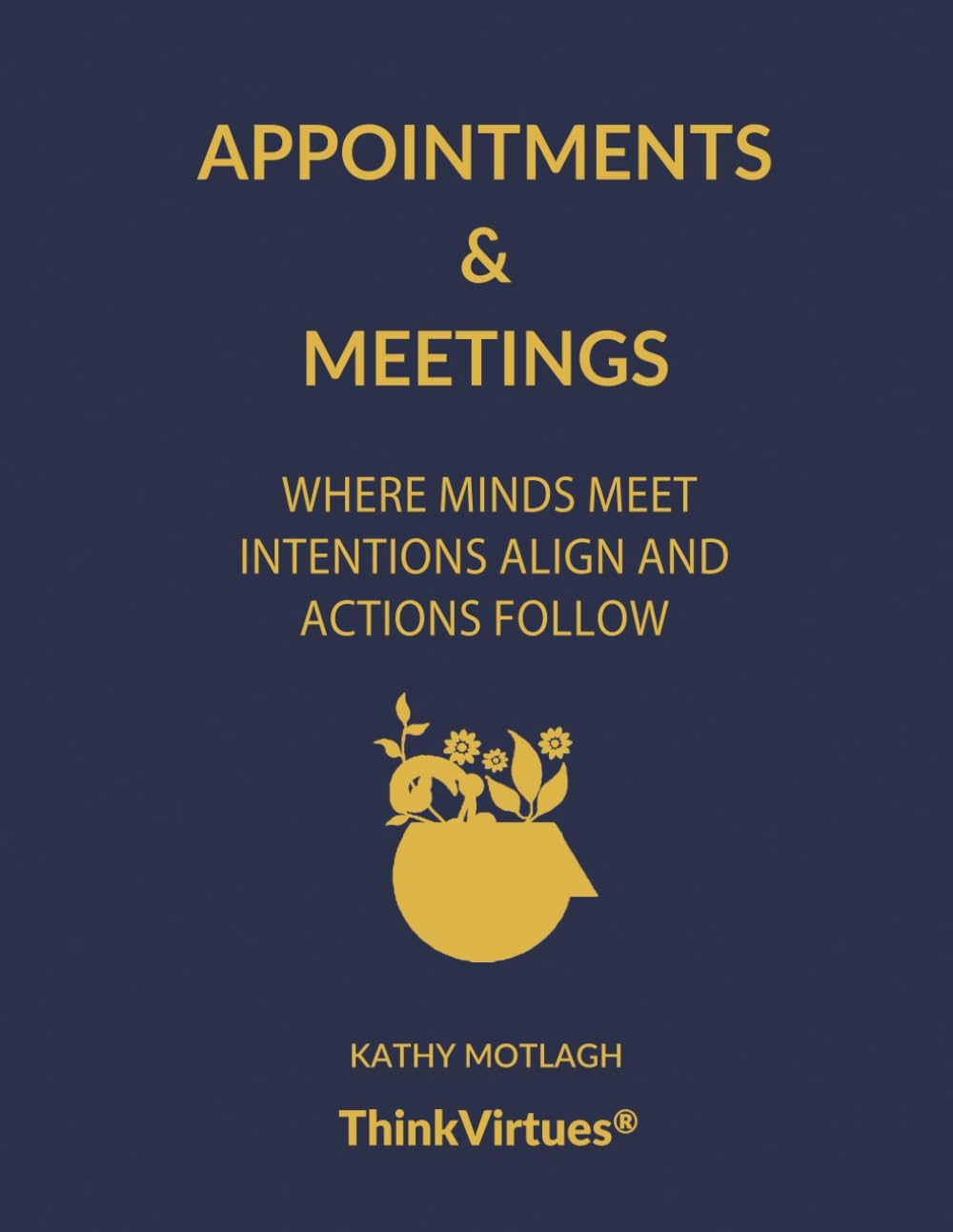 Appointments & Meetings: Where Minds Meet Intentions Align and Actions Follow