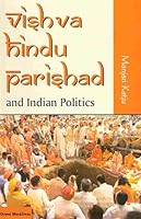 Vishva Hindu Parishad and Indian Politics 812502476X Book Cover