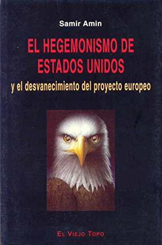 El Hegemonismo de Ee.uu. Y el Desvanecimiento del Proyecto Europe o