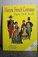 Historic French Costumes Paper Doll Book 087588380X Book Cover