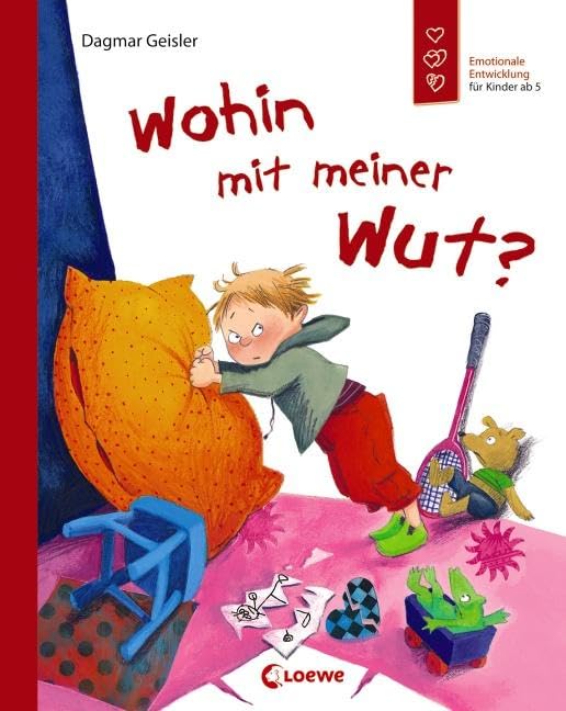 Wohin mit meiner Wut? (Starke Kinder, glückliche Eltern): Emotionale...