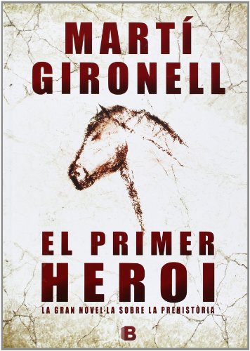El primer heroi (Histórica)
