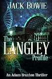The Langley Profile (An Adam Braxton Thriller Book 3)