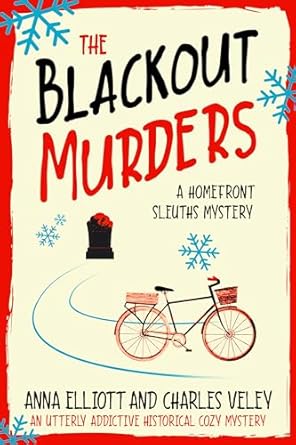 The Blackout Murders: A Homefront Sleuths Mystery (The Homefront Sleuths Cozy Mystery Series Book 1)